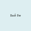 Rush Fee (Processing Time)