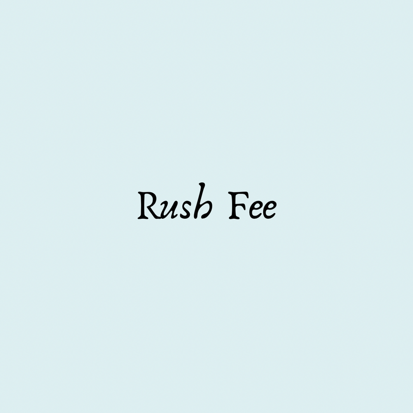 Rush Fee (Processing Time)